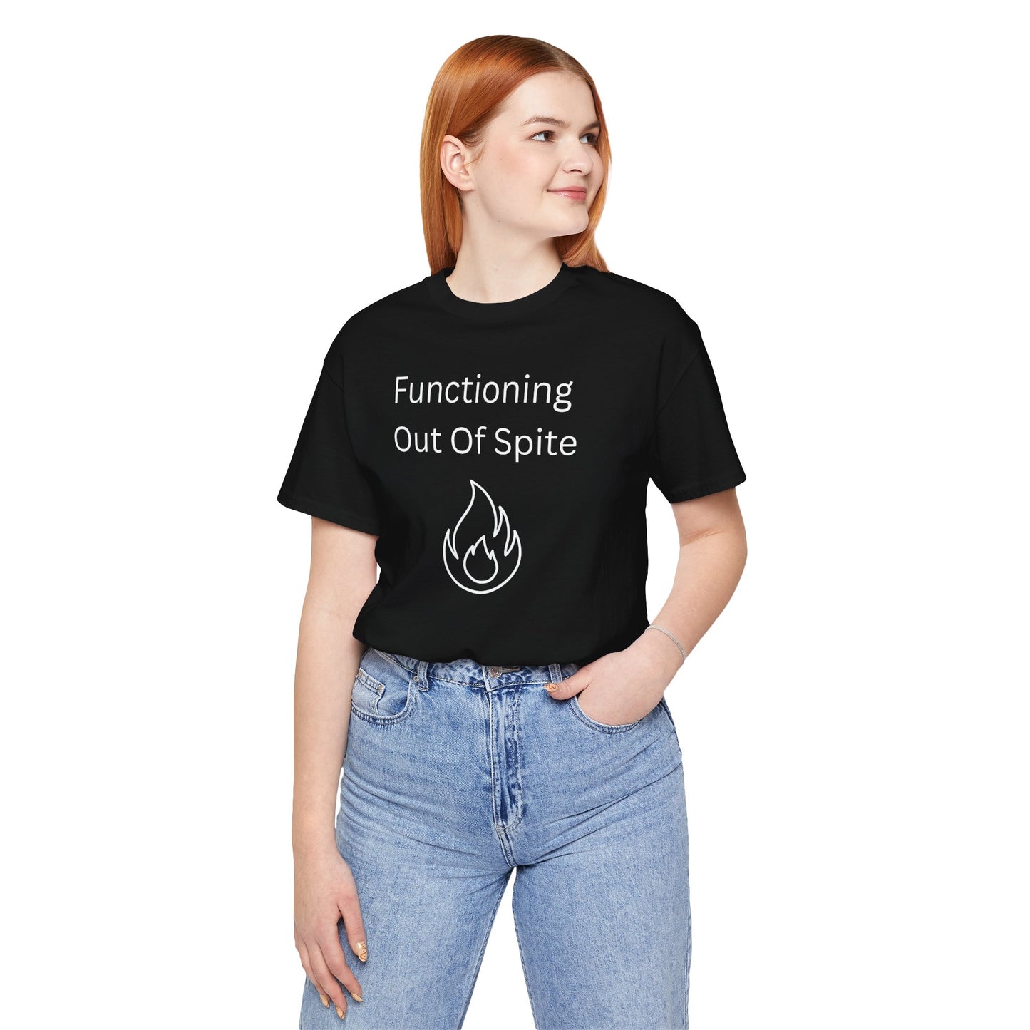 "Functioning Out of Spite" Unisex T-Shirt — Motivational Graphic Tee