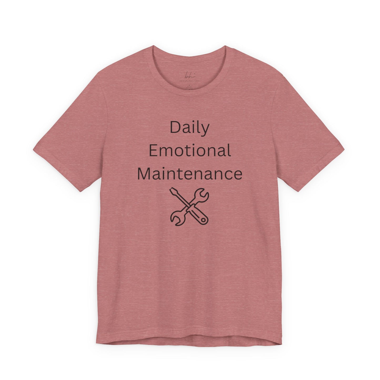 "Daily Emotional Maintenance" Unisex T-Shirt — Mental Health Awareness Tee