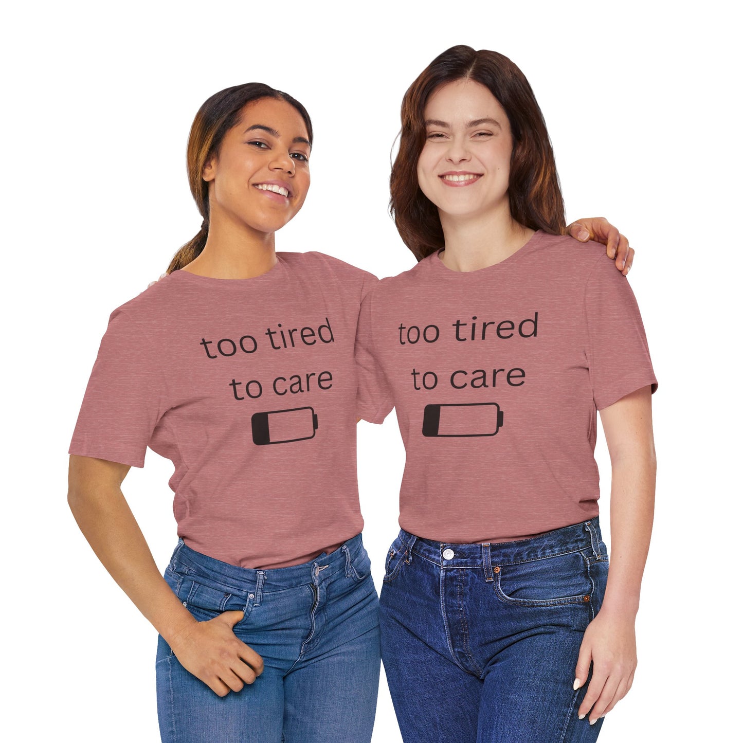 "Too Tired To Care" Unisex T‑Shirt — Low Battery Graphic Tee
