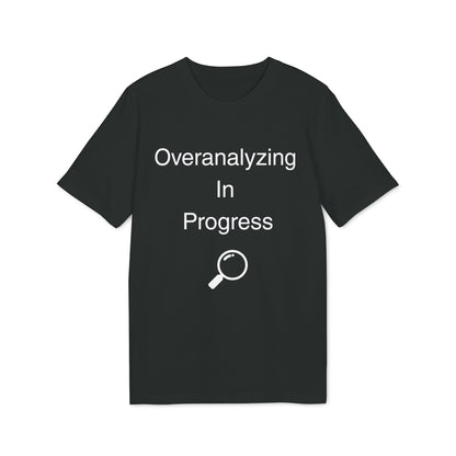 Overanalyzing In Progress T-Shirt — Funny Introvert Gift