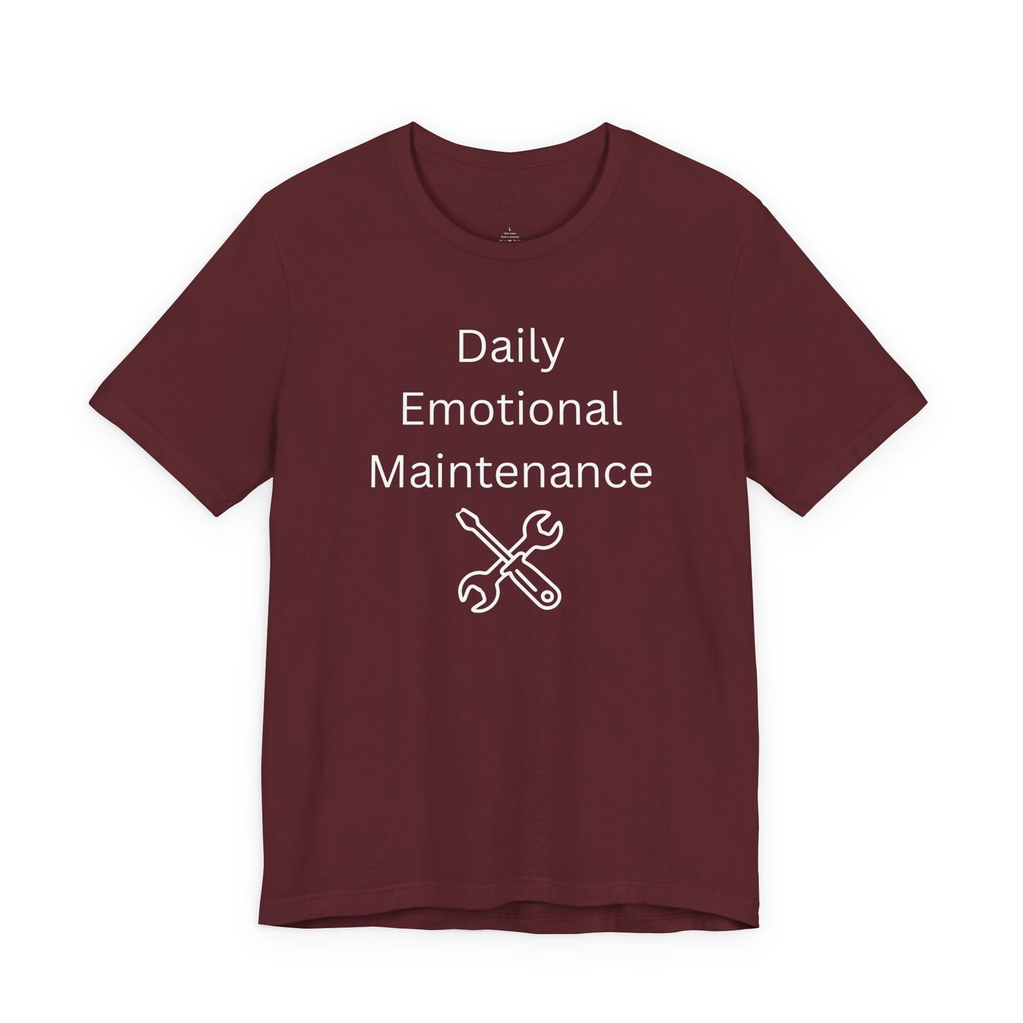 "Daily Emotional Maintenance" Unisex T-Shirt — Mental Health Awareness Tee