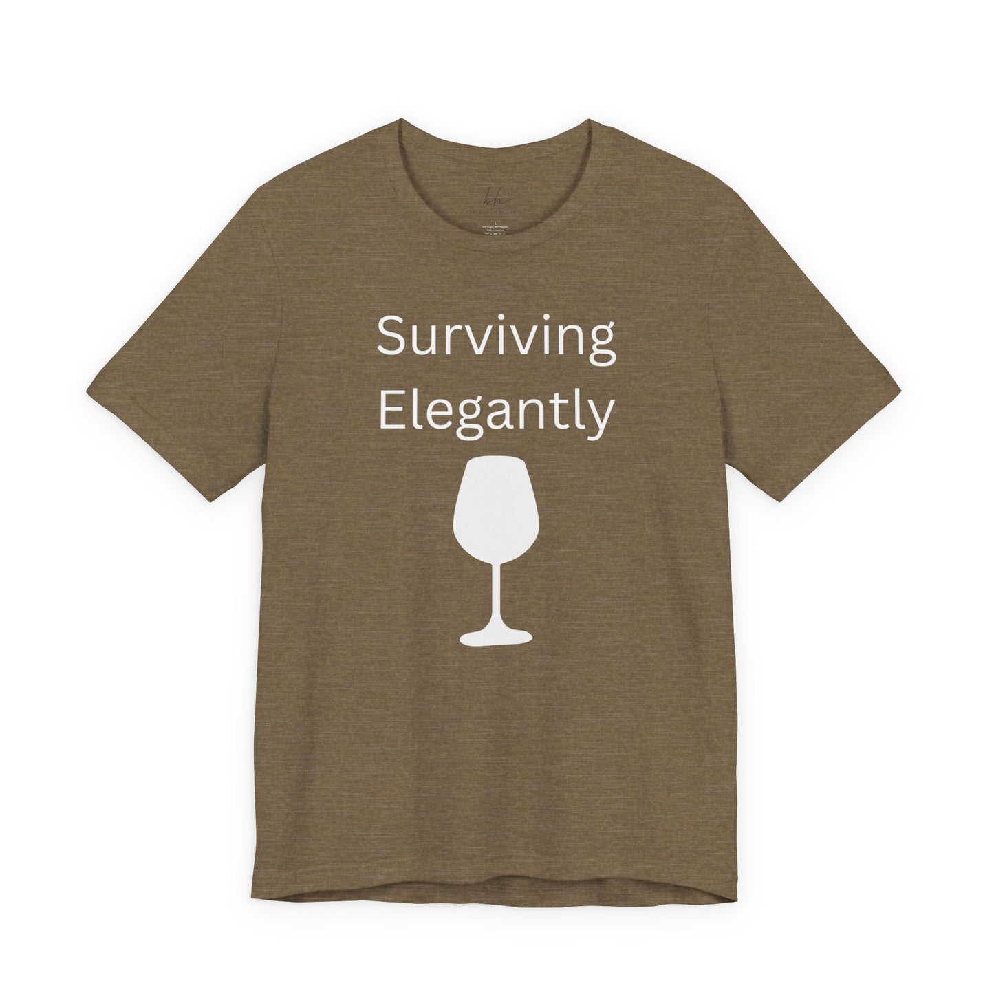 "Surviving Elegantly" Unisex Tee — Inspirational Short Sleeve Shirt