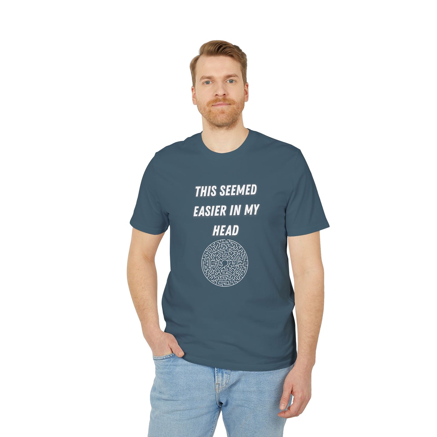 This Seemed Easier In My Head T-Shirt — Funny Creator / Maker Tee