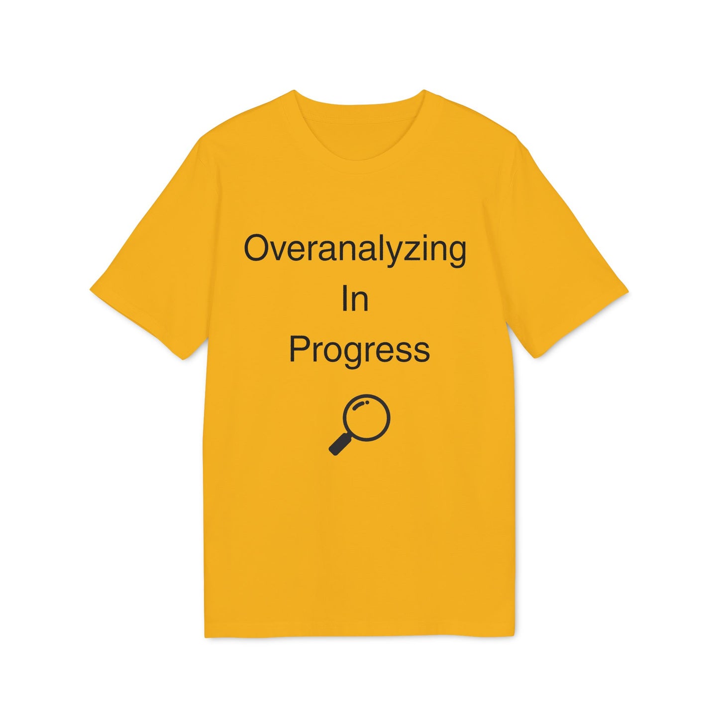 Overanalyzing In Progress T-Shirt — Funny Introvert Gift