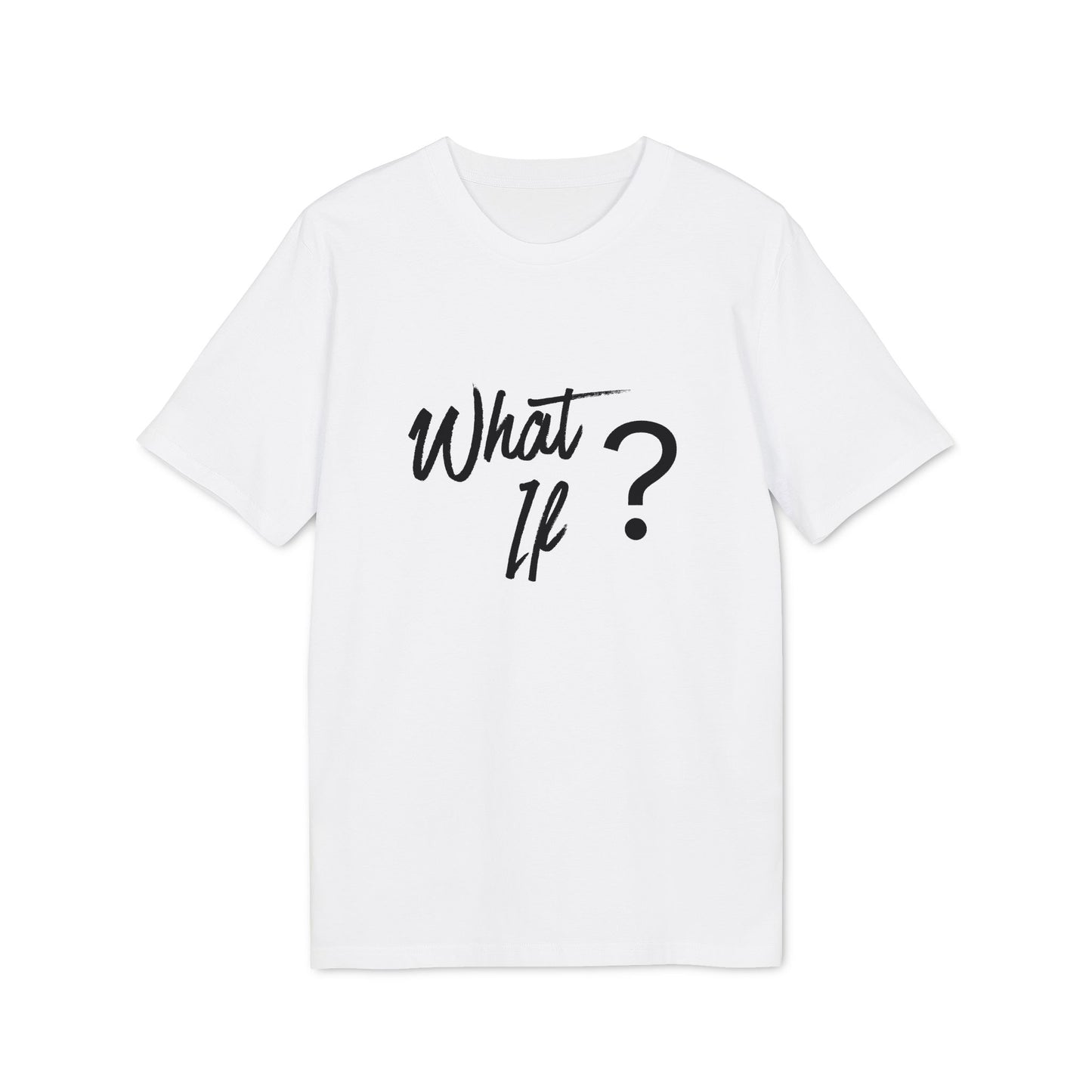 What if T-Shirt — Thoughtful Minimalist Graphic Tee