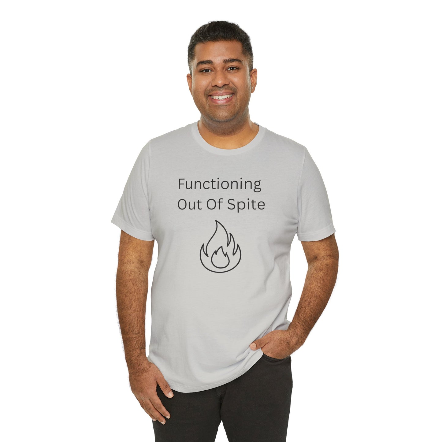 "Functioning Out of Spite" Unisex T-Shirt — Motivational Graphic Tee