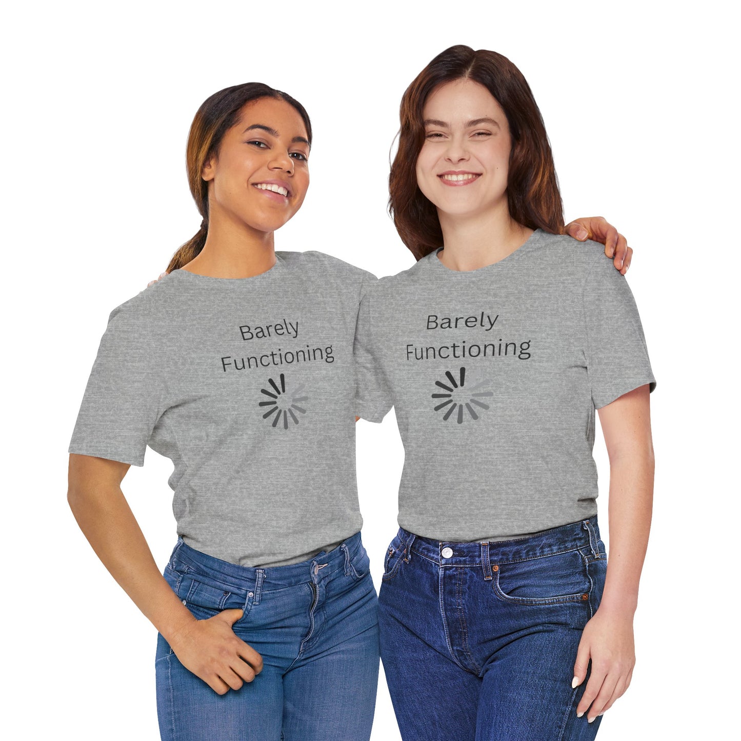 "Barely Functioning" Unisex T-Shirt — Funny Loading Graphic Tee