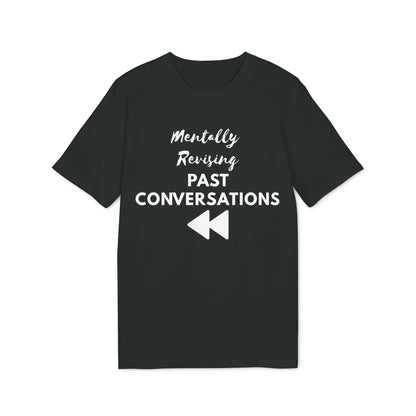 Mentally Revising Past Conversations T-Shirt — Relatable Creator Tee
