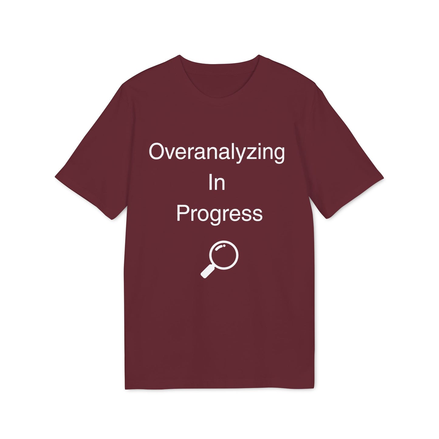 Overanalyzing In Progress T-Shirt — Funny Introvert Gift