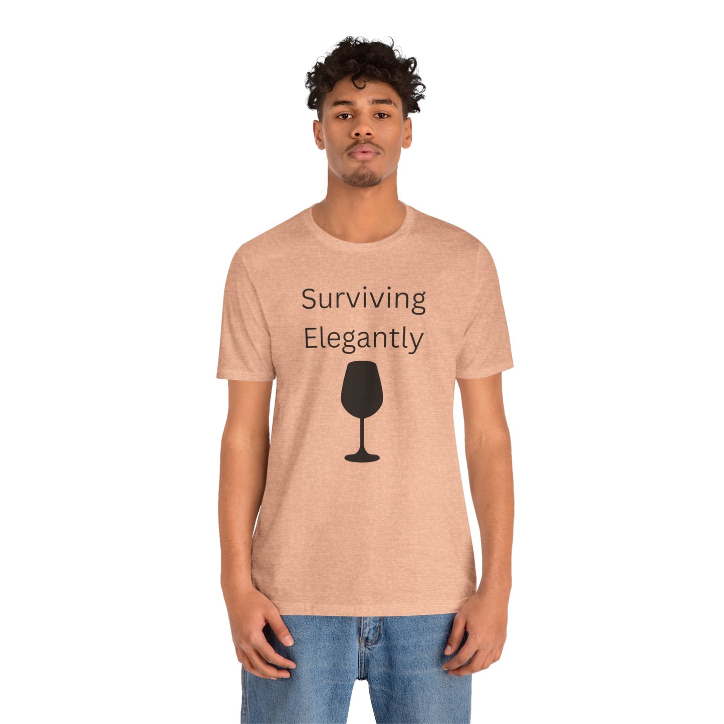 "Surviving Elegantly" Unisex Tee — Inspirational Short Sleeve Shirt