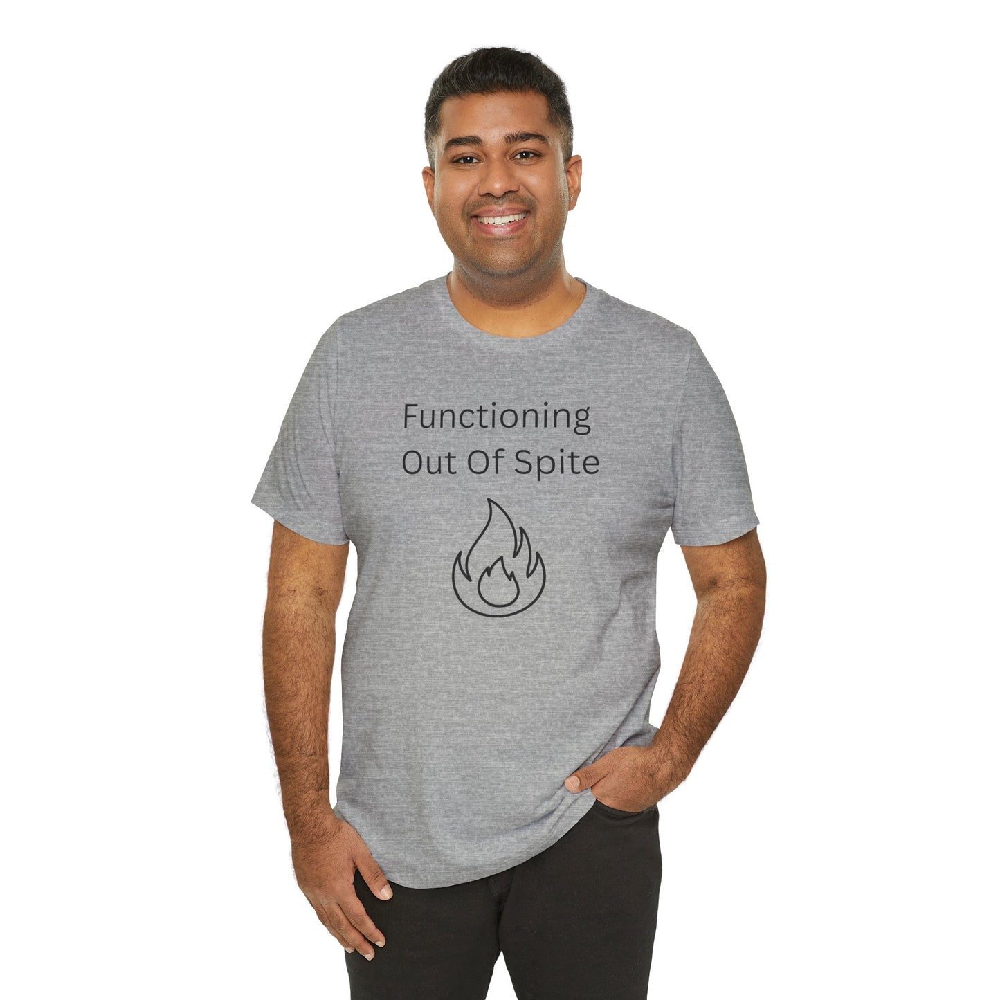 "Functioning Out of Spite" Unisex T-Shirt — Motivational Graphic Tee