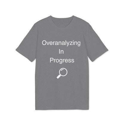 Overanalyzing In Progress T-Shirt — Funny Introvert Gift