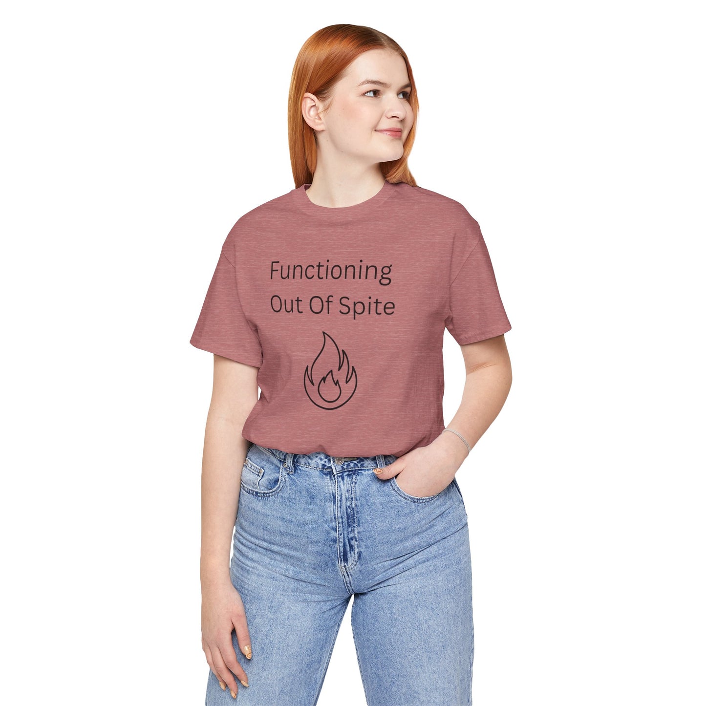 "Functioning Out of Spite" Unisex T-Shirt — Motivational Graphic Tee