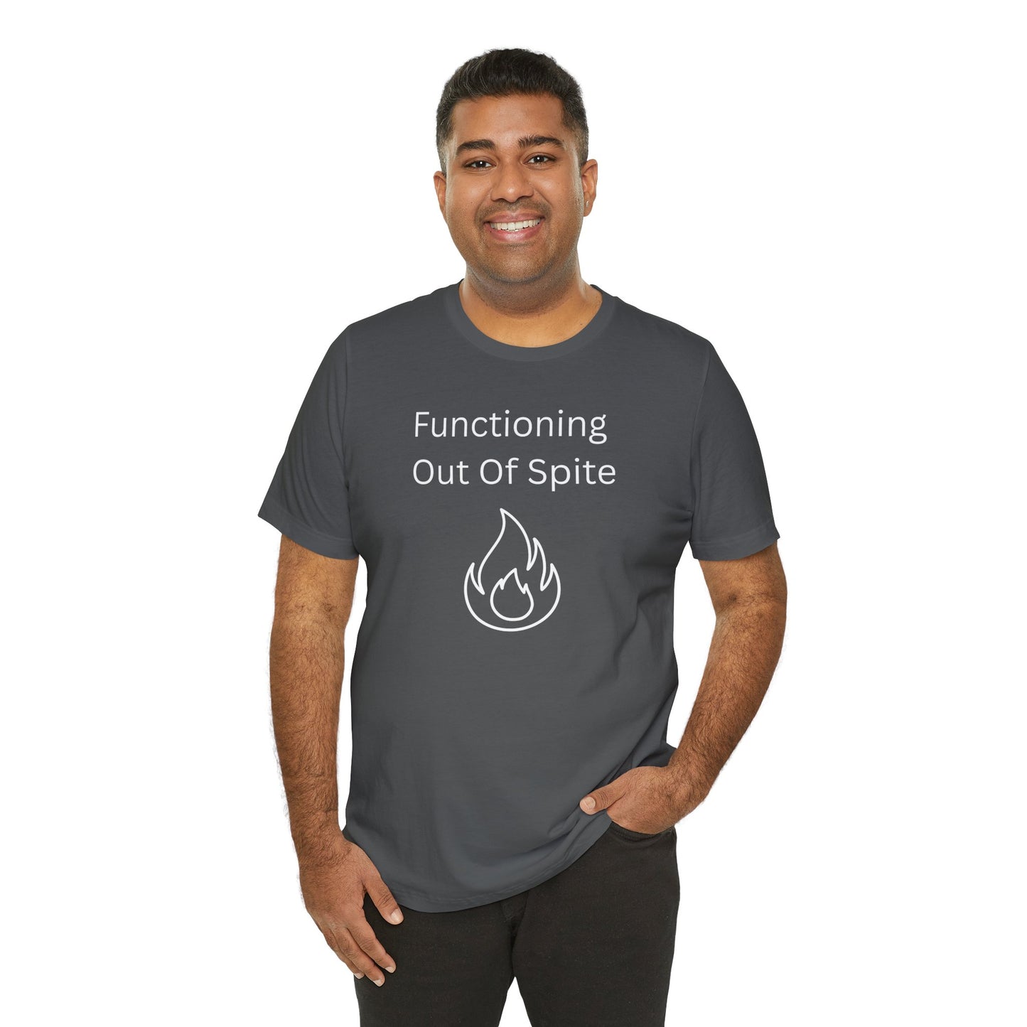 "Functioning Out of Spite" Unisex T-Shirt — Motivational Graphic Tee