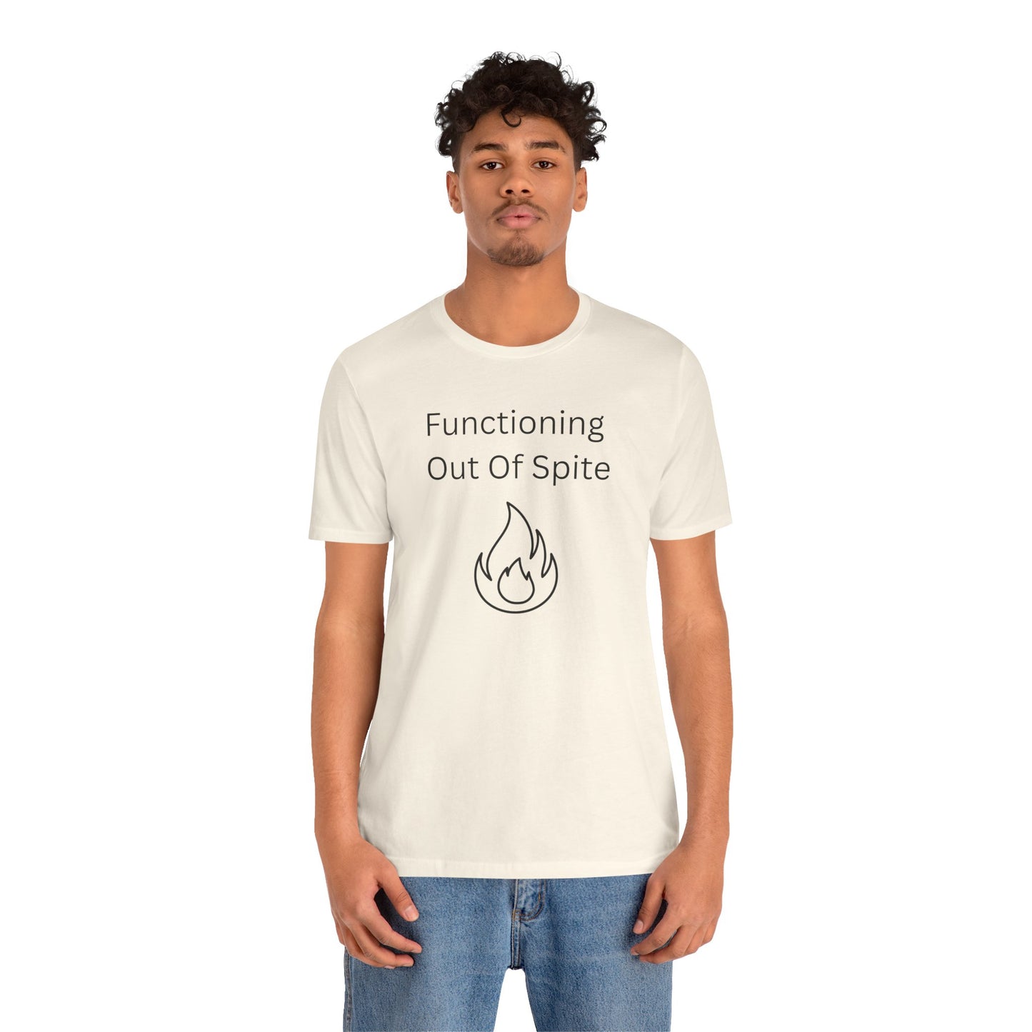 "Functioning Out of Spite" Unisex T-Shirt — Motivational Graphic Tee