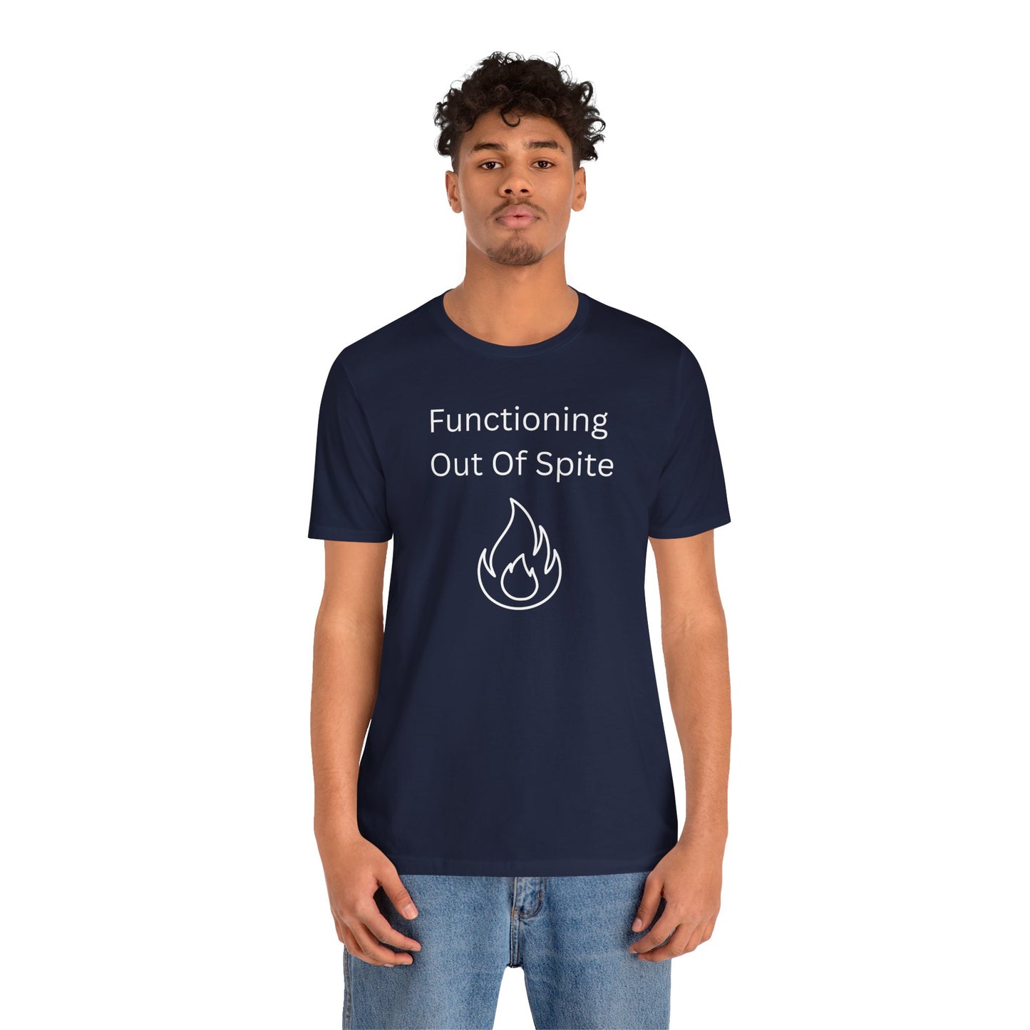 "Functioning Out of Spite" Unisex T-Shirt — Motivational Graphic Tee