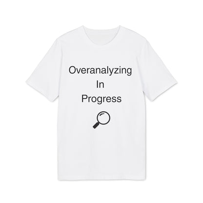 Overanalyzing In Progress T-Shirt — Funny Introvert Gift