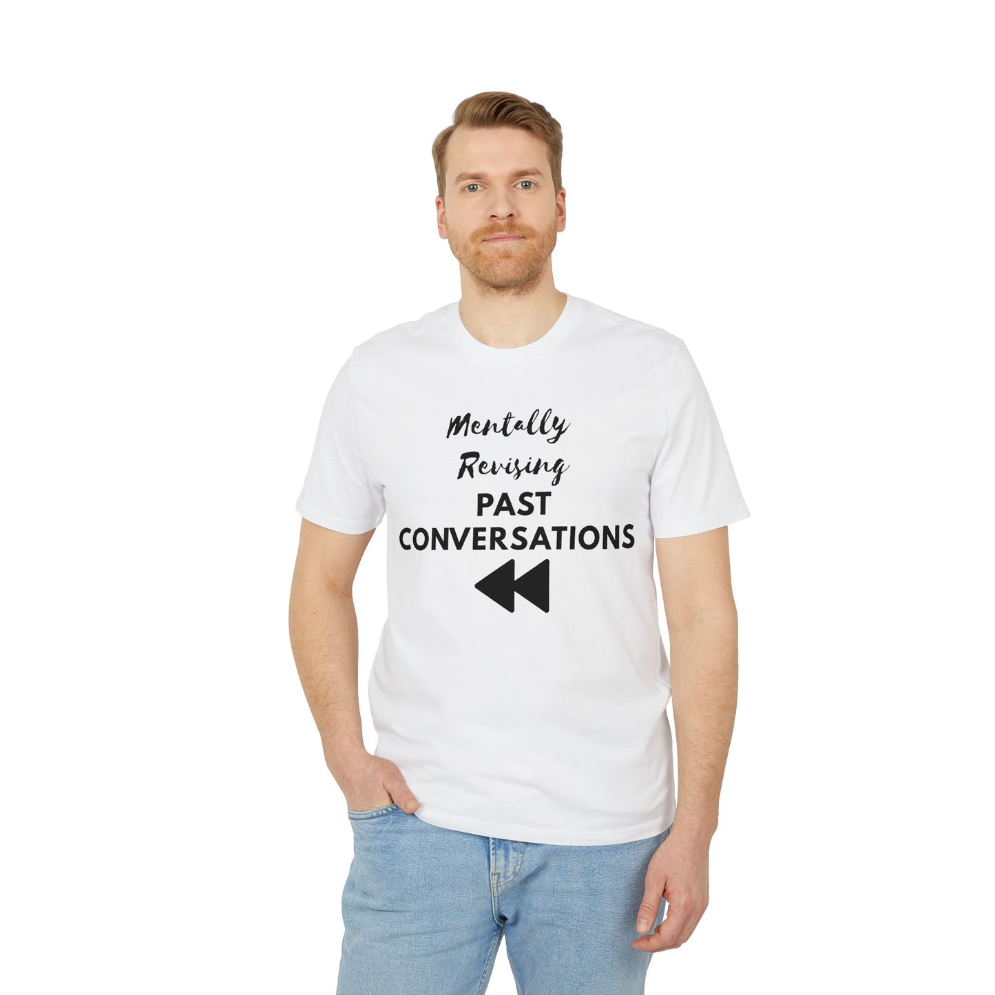 Mentally Revising Past Conversations T-Shirt — Relatable Creator Tee