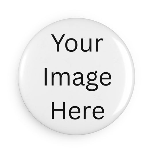 Custom Round Button Magnet – Personalized Image Photo Magnet (1 & 10 pcs)