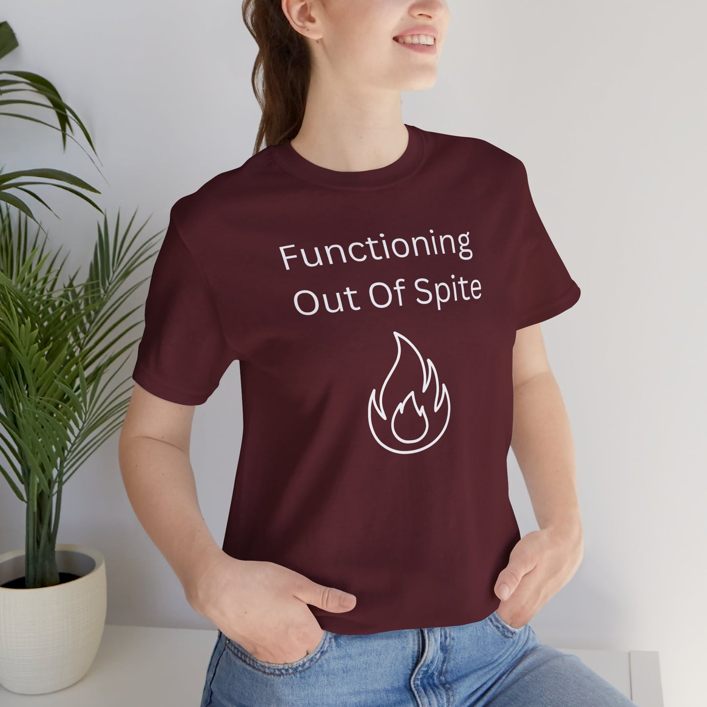 "Functioning Out of Spite" Unisex T-Shirt — Motivational Graphic Tee