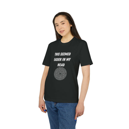 This Seemed Easier In My Head T-Shirt — Funny Creator / Maker Tee