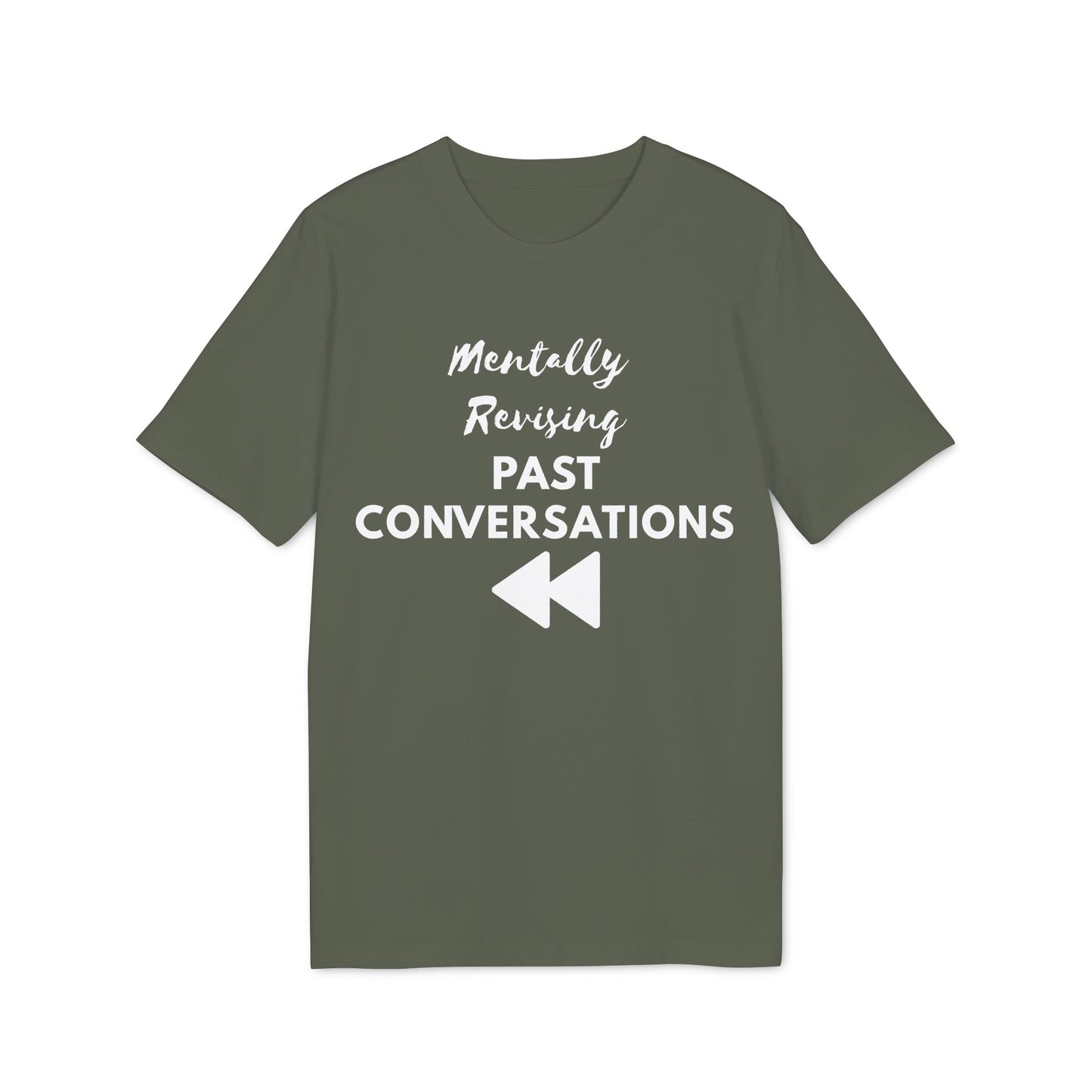 Mentally Revising Past Conversations T-Shirt — Relatable Creator Tee