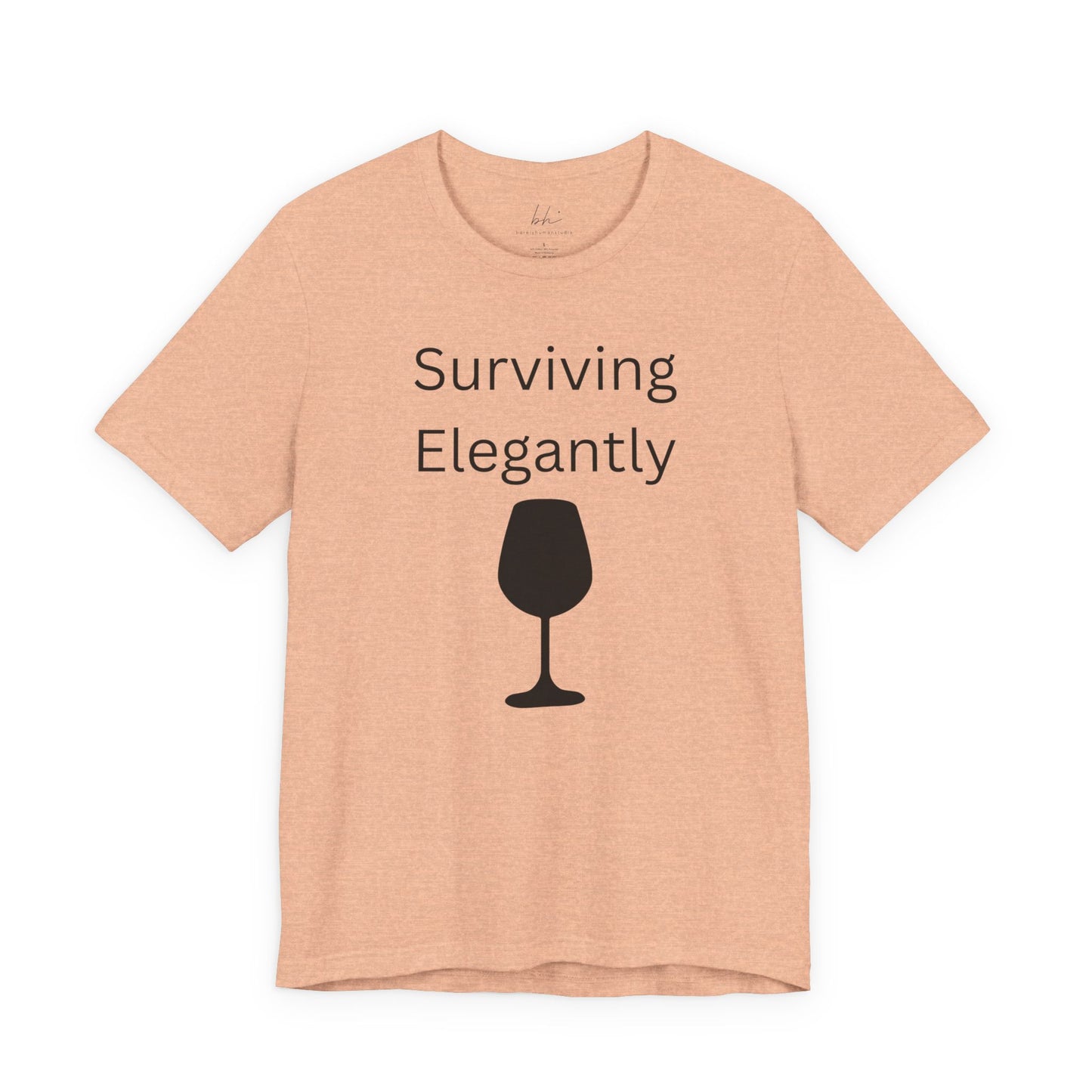 "Surviving Elegantly" Unisex Tee — Inspirational Short Sleeve Shirt