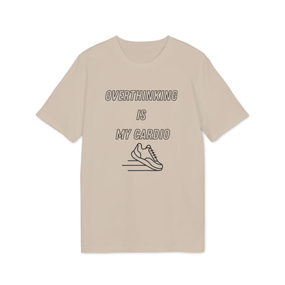 Overthinking Is My Cardio T-Shirt — Funny Creator Tee for Thinkers & Creatives