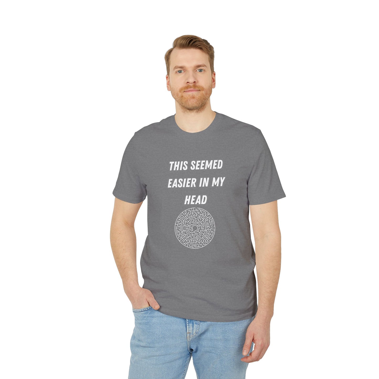 This Seemed Easier In My Head T-Shirt — Funny Creator / Maker Tee