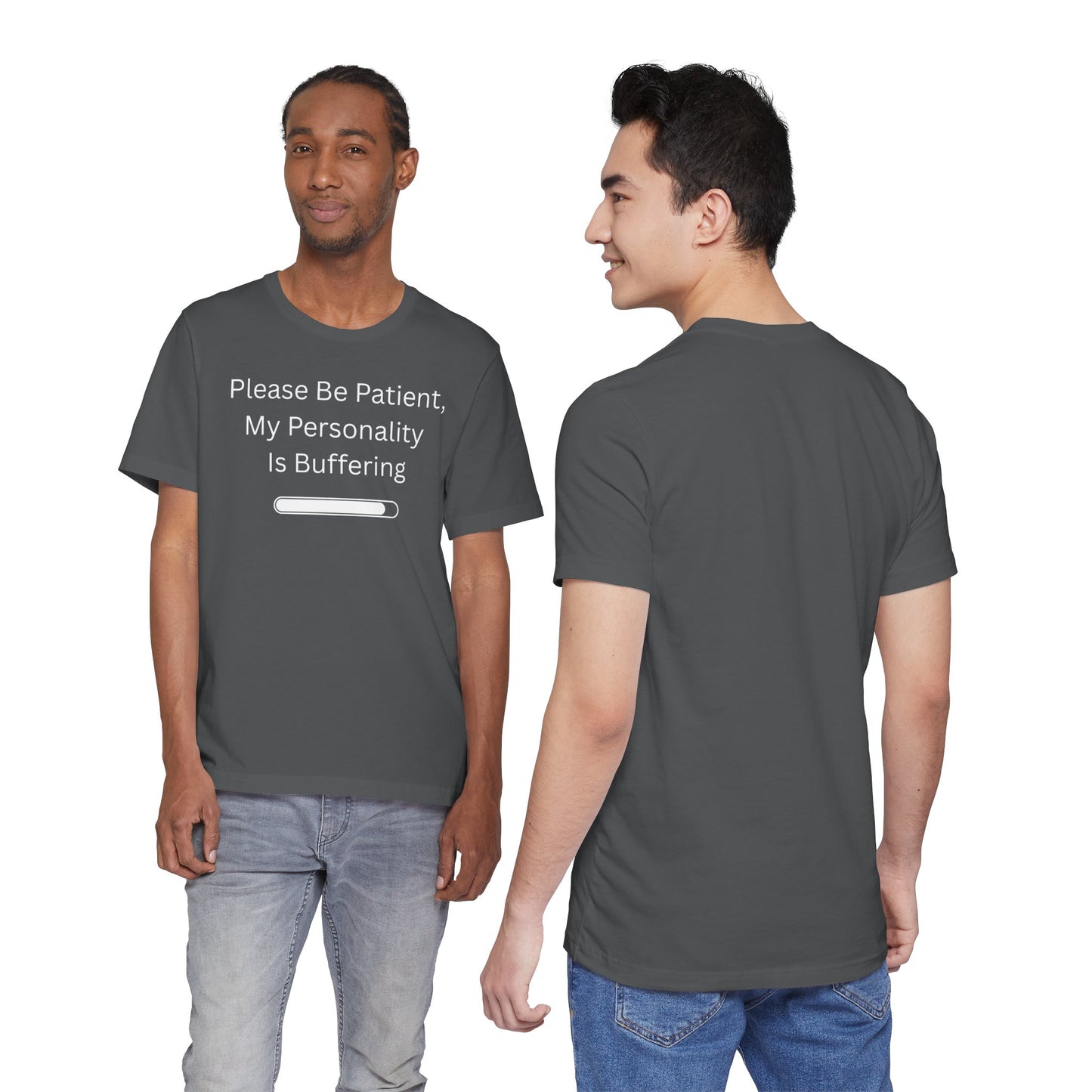 "Please Be Patient My Personality Is Buffering" Unisex Tee — Funny Graphic T‑Shirt