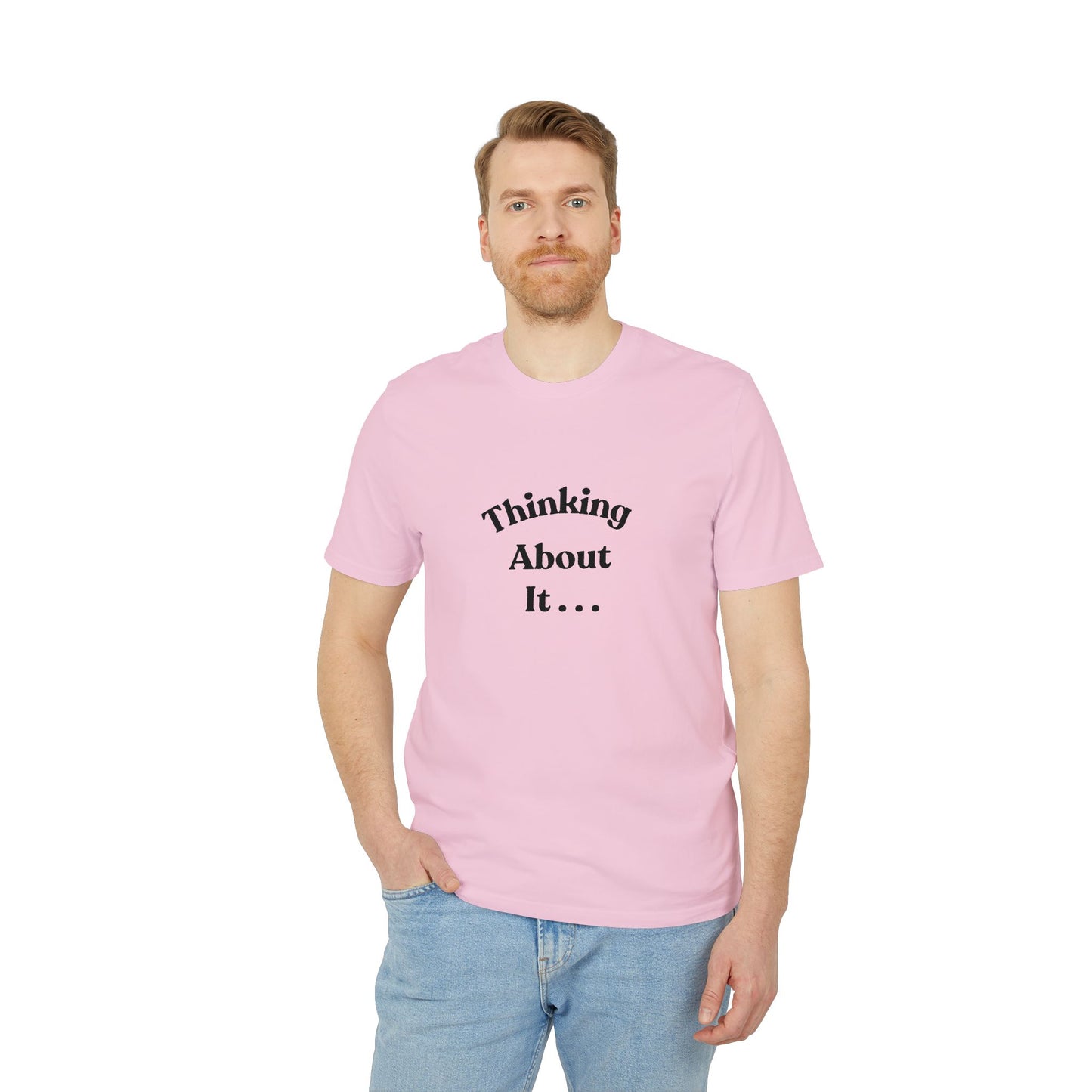 Thinking About It T-Shirt — Creative Minimalist Tee for Makers & Thinkers