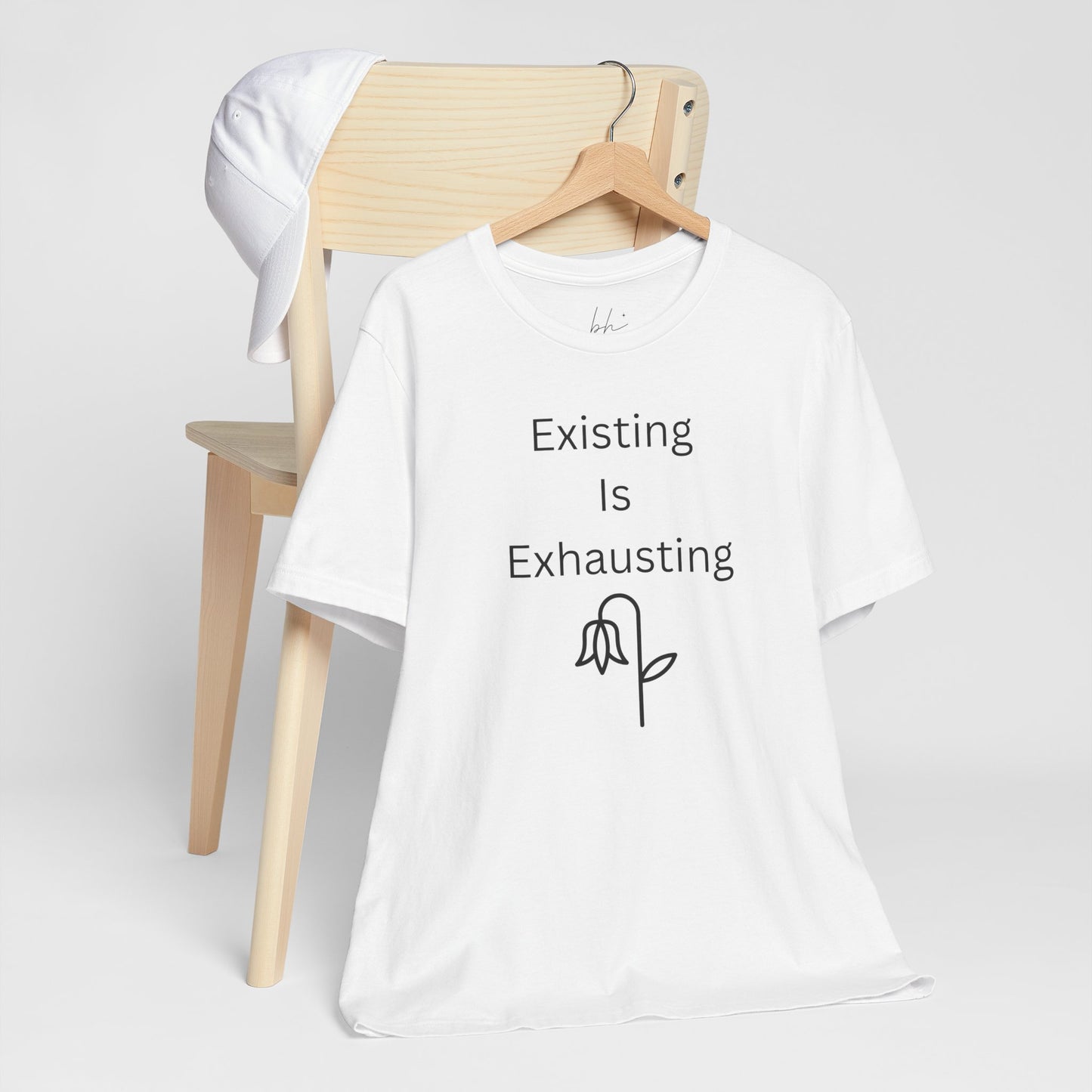 "Existing Is Exhausting" Unisex T-Shirt — Funny Relatable Graphic Tee