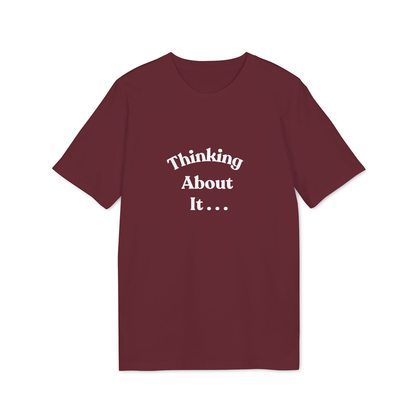 Thinking About It T-Shirt — Creative Minimalist Tee for Makers & Thinkers