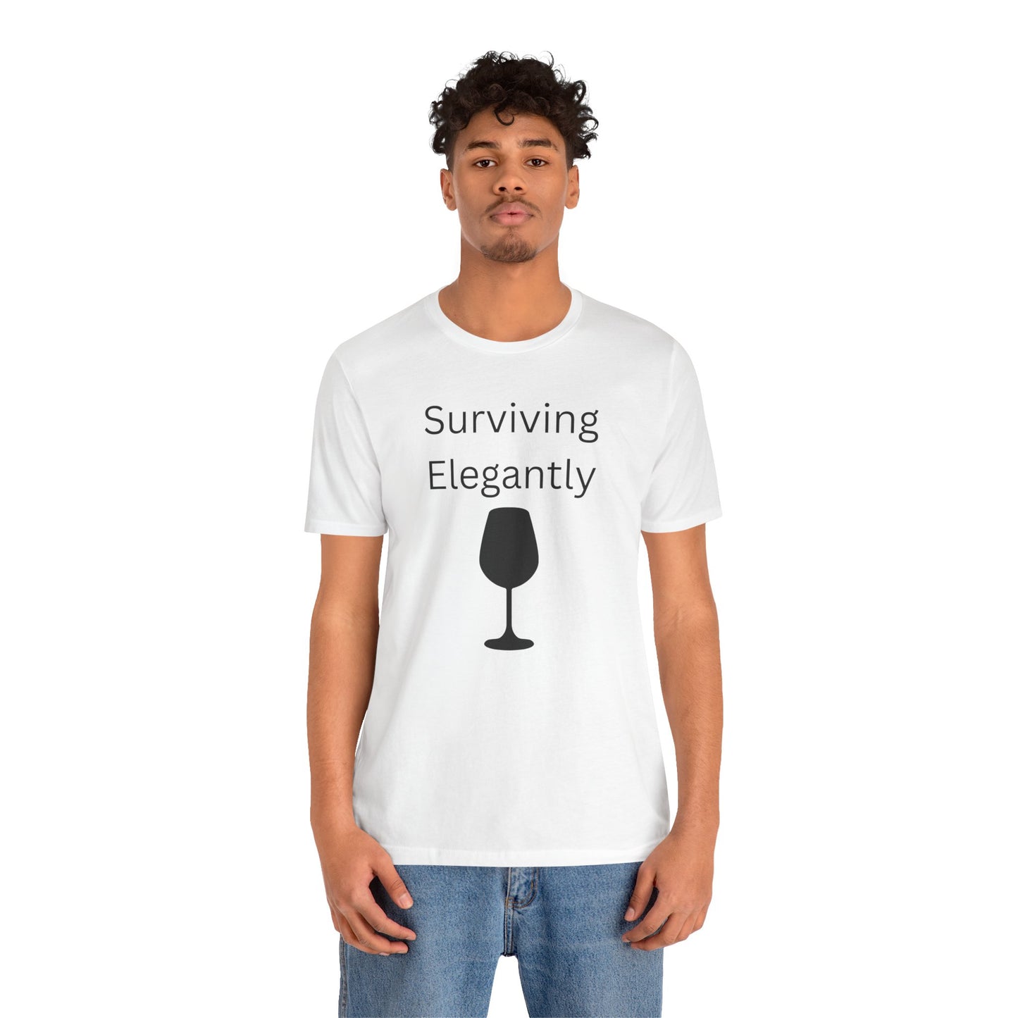 "Surviving Elegantly" Unisex Tee — Inspirational Short Sleeve Shirt