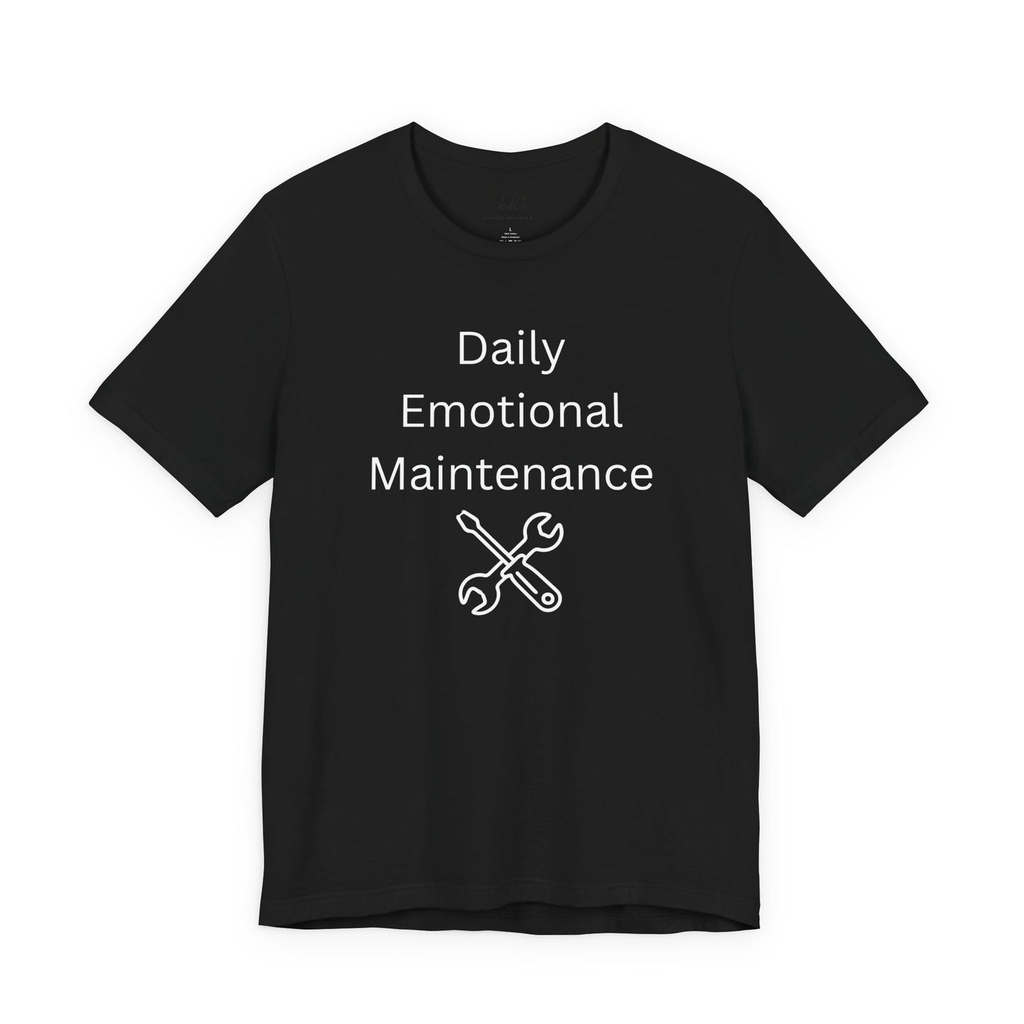 "Daily Emotional Maintenance" Unisex T-Shirt — Mental Health Awareness Tee