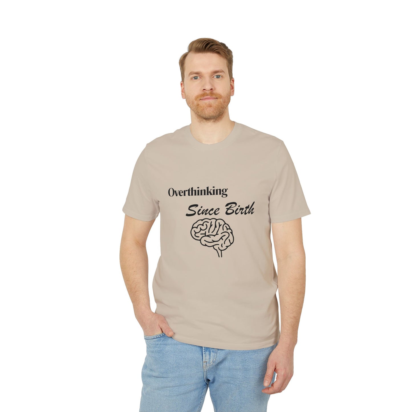 Overthinking Since Birth T-Shirt — Funny Creator Tee for Overthinkers