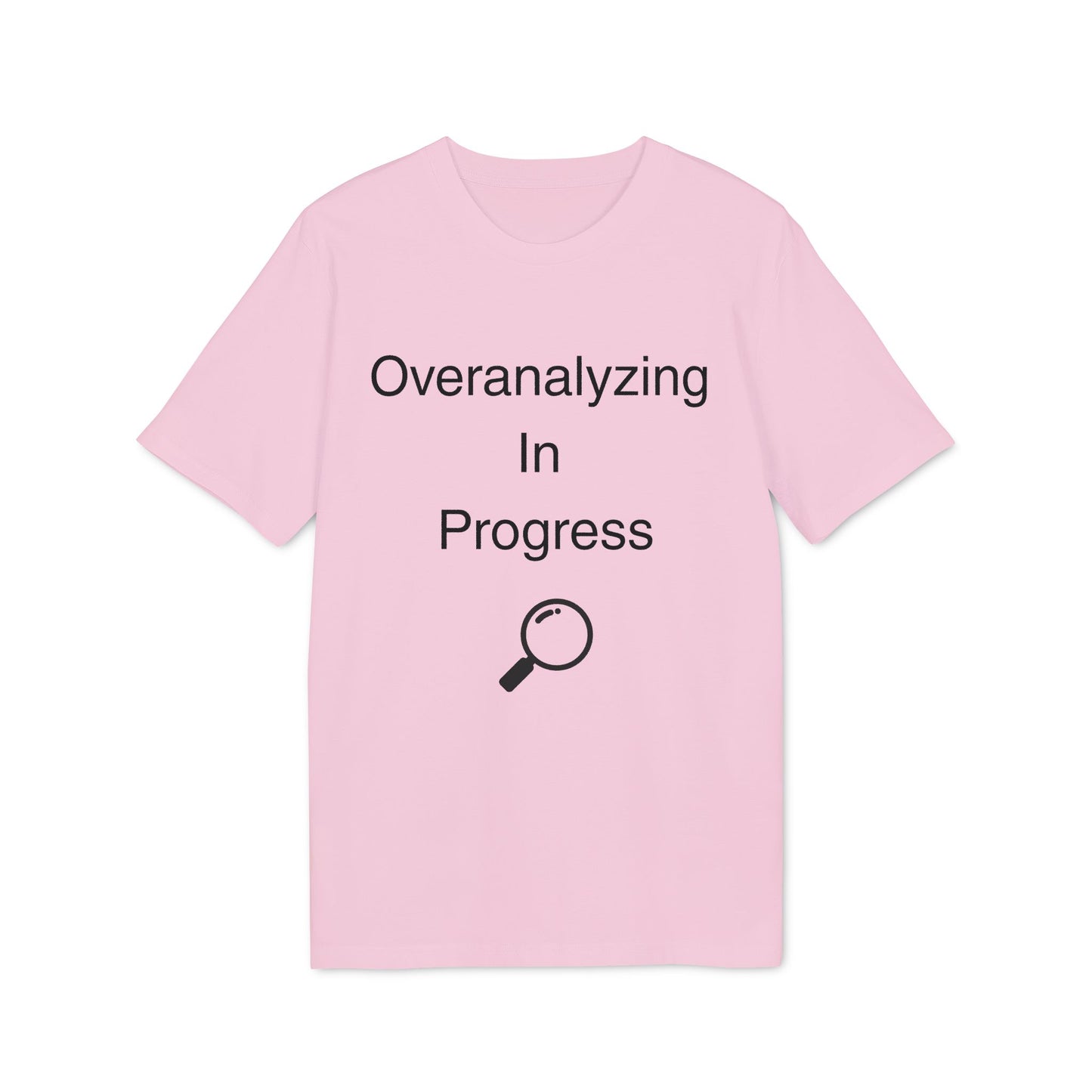 Overanalyzing In Progress T-Shirt — Funny Introvert Gift