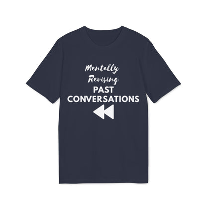 Mentally Revising Past Conversations T-Shirt — Relatable Creator Tee