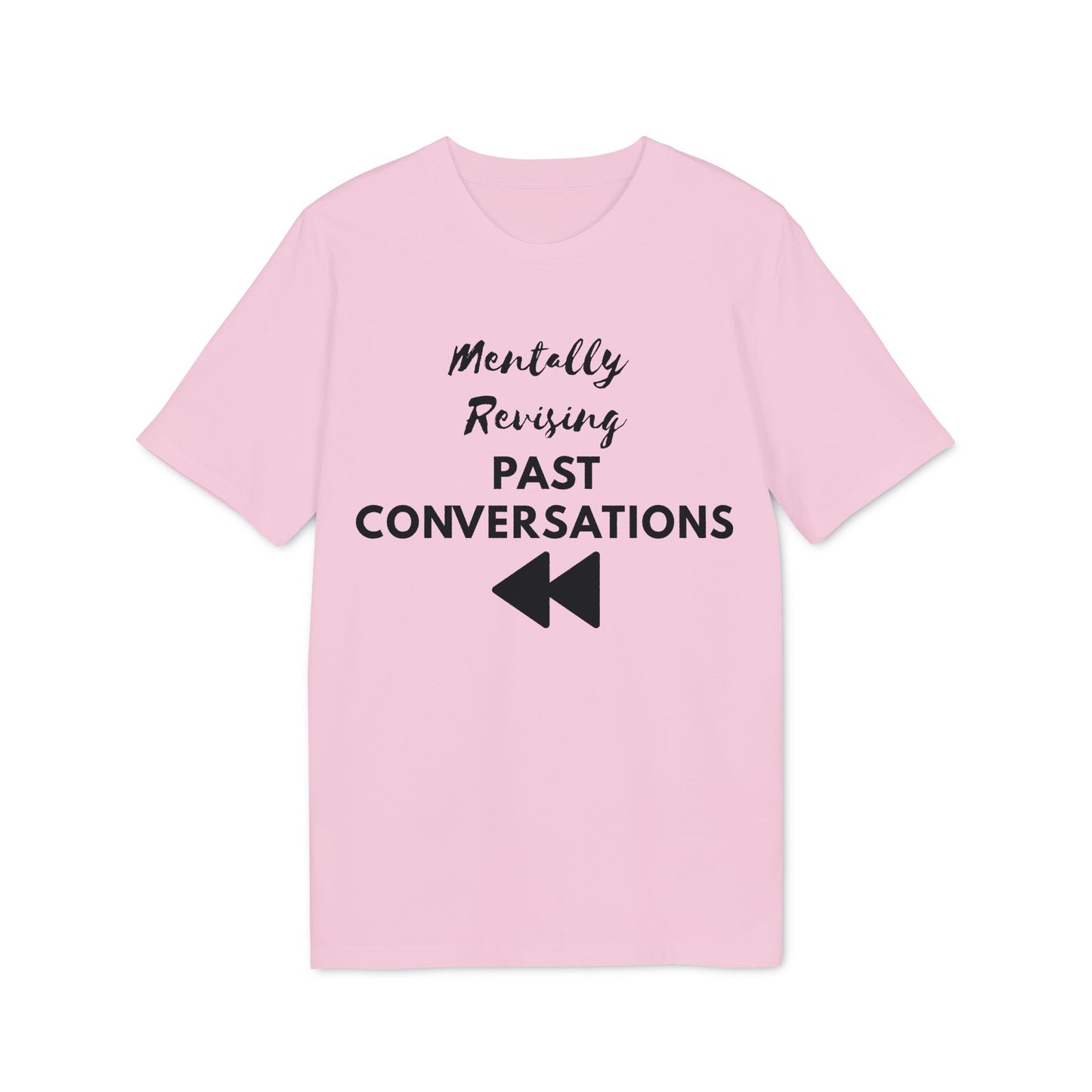 Mentally Revising Past Conversations T-Shirt — Relatable Creator Tee