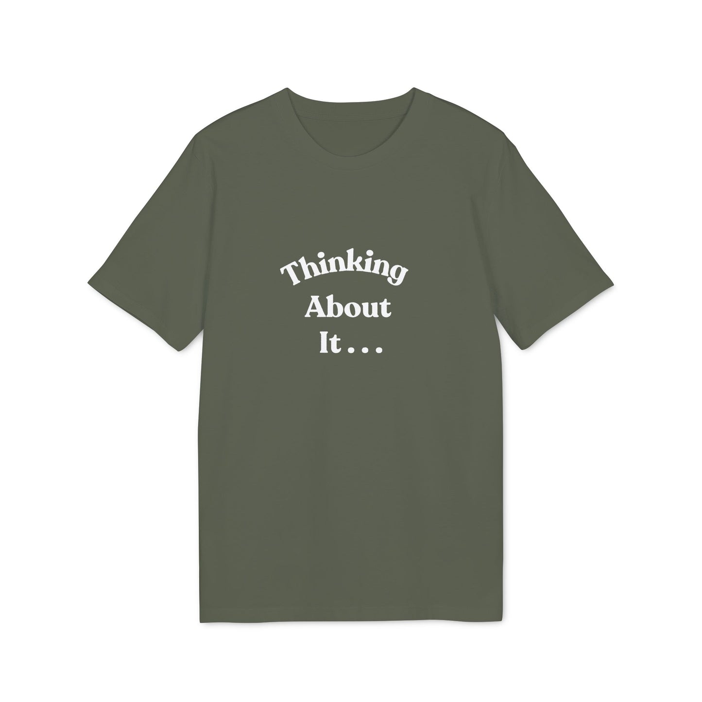 Thinking About It T-Shirt — Creative Minimalist Tee for Makers & Thinkers