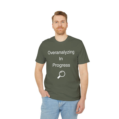 Overanalyzing In Progress T-Shirt — Funny Introvert Gift