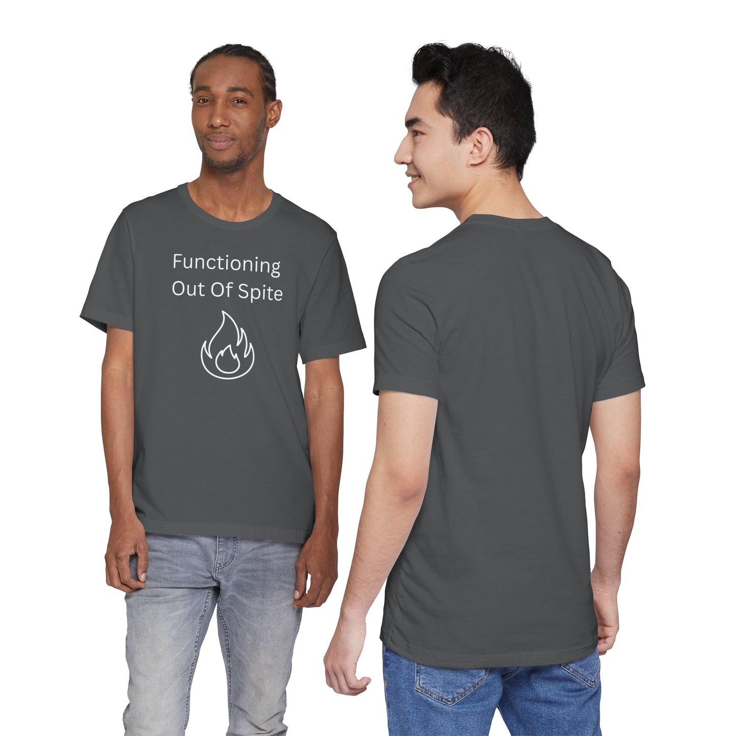 "Functioning Out of Spite" Unisex T-Shirt — Motivational Graphic Tee