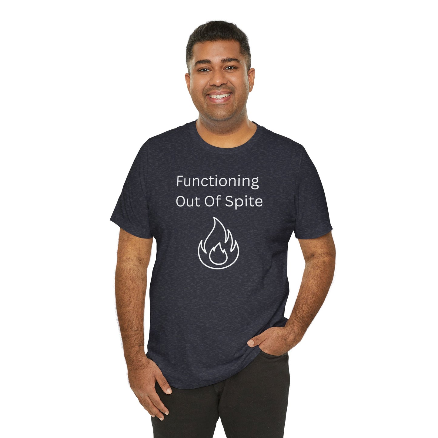 "Functioning Out of Spite" Unisex T-Shirt — Motivational Graphic Tee