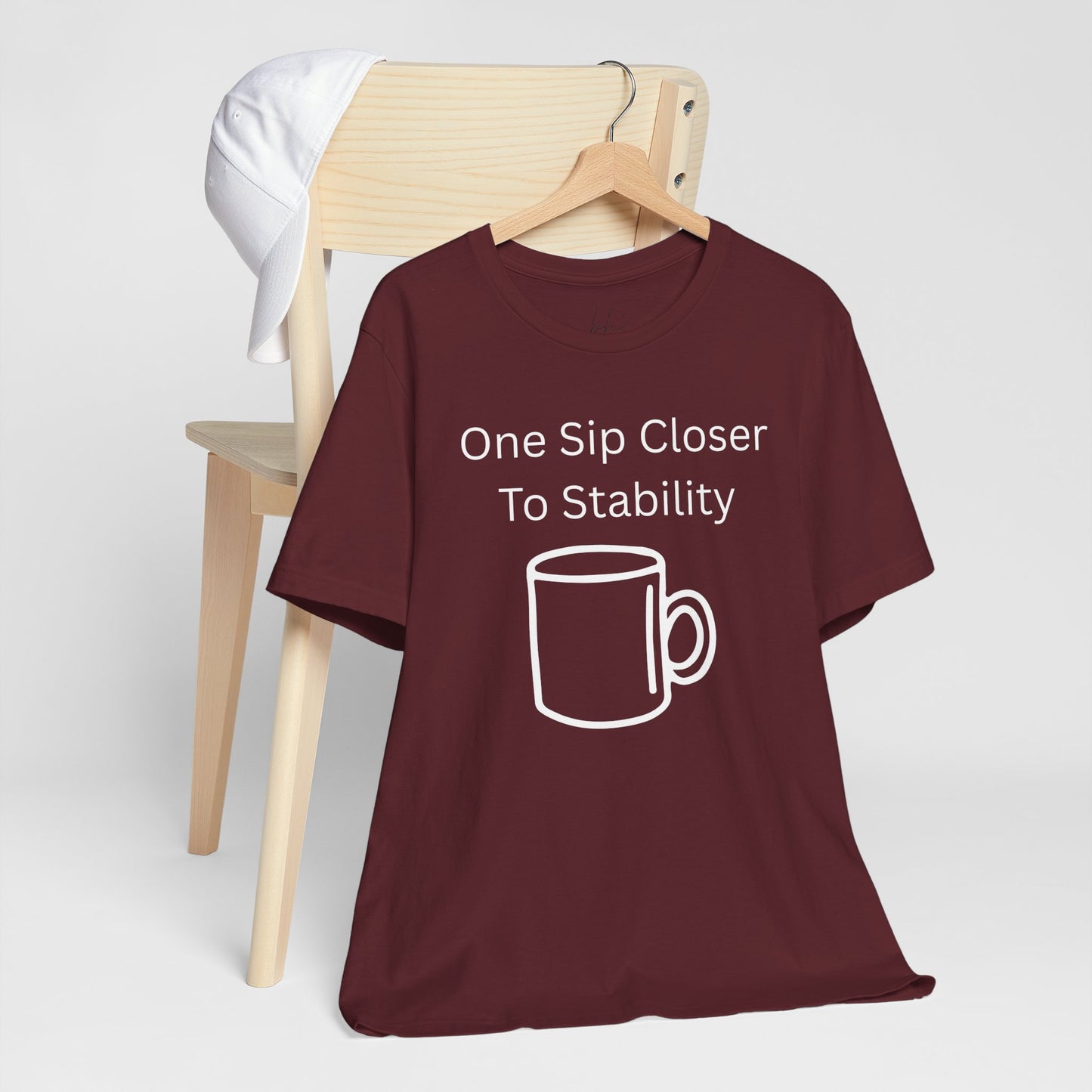 "One Sip Closer To Stability" Unisex Tee — Funny Coffee Quote T-Shirt