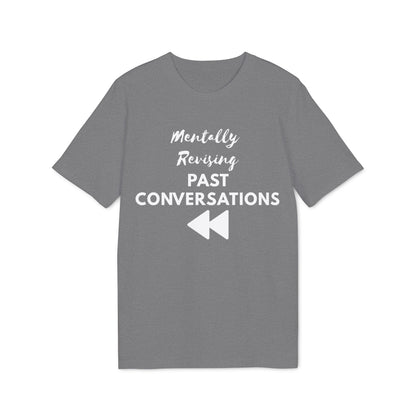 Mentally Revising Past Conversations T-Shirt — Relatable Creator Tee