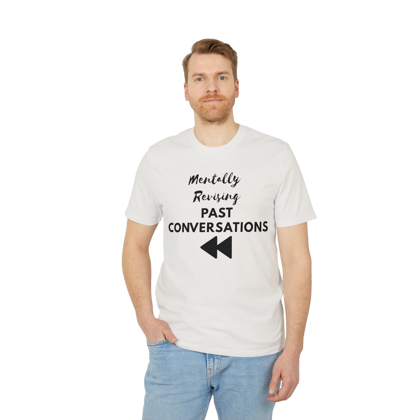 Mentally Revising Past Conversations T-Shirt — Relatable Creator Tee