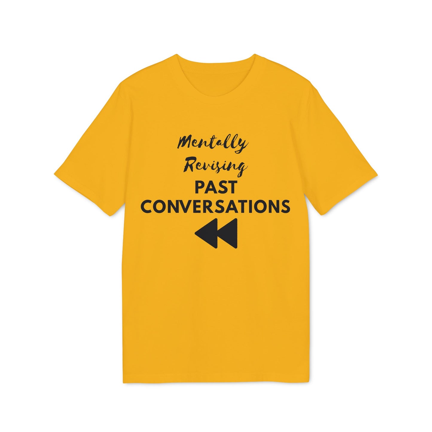 Mentally Revising Past Conversations T-Shirt — Relatable Creator Tee