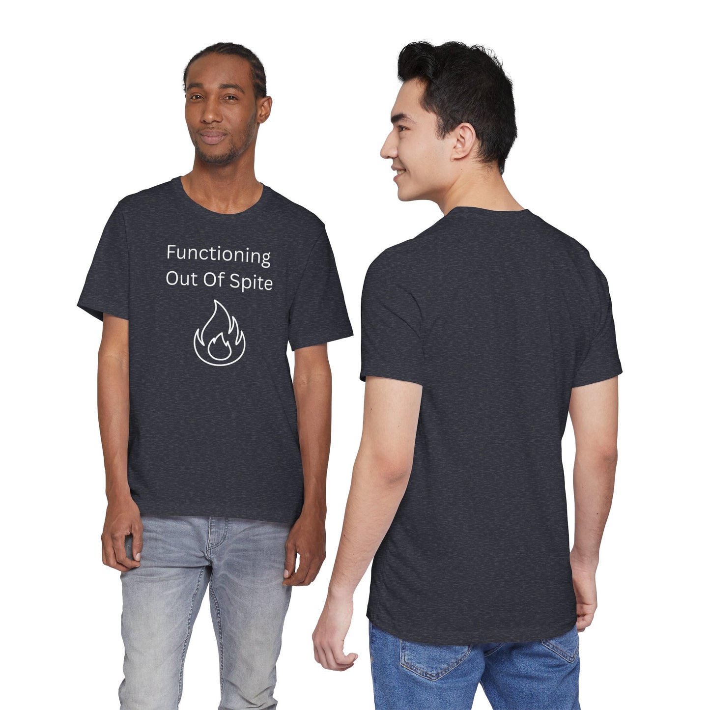 "Functioning Out of Spite" Unisex T-Shirt — Motivational Graphic Tee