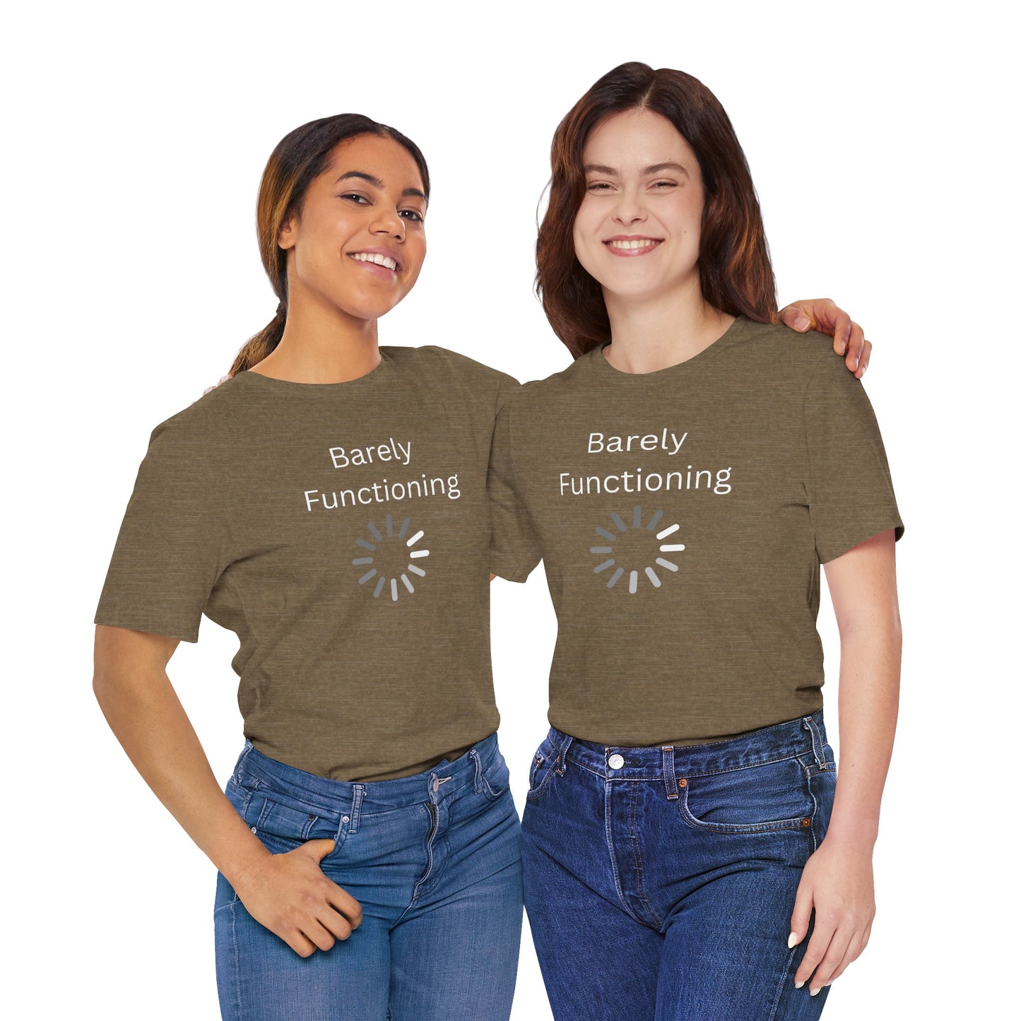"Barely Functioning" Unisex T-Shirt — Funny Loading Graphic Tee
