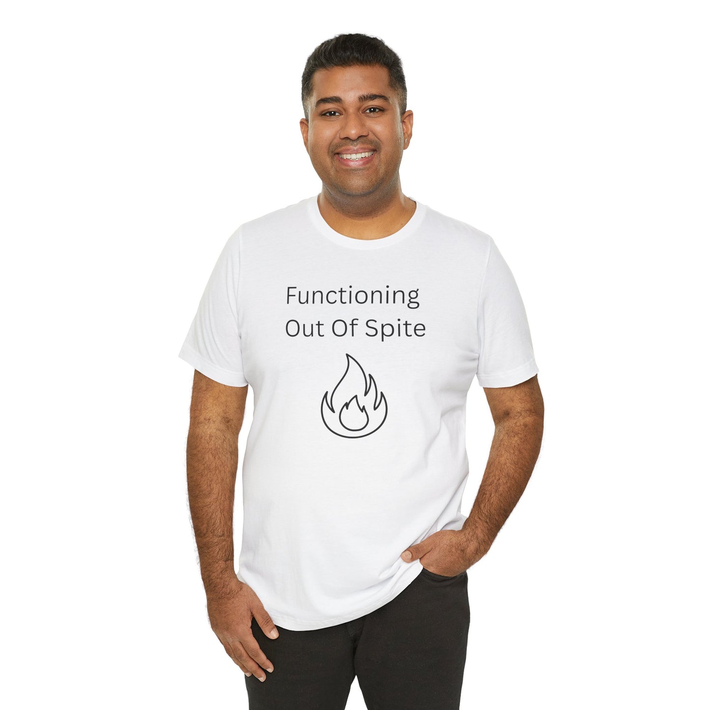 "Functioning Out of Spite" Unisex T-Shirt — Motivational Graphic Tee